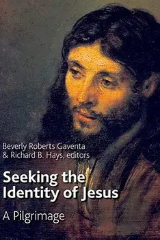 Seeking the Identity of Jesus: A Pilgrimage, Paperback/Beverly Roberts Gaventa