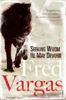 Seeking Whom He May Devour, Paperback/Fred Vargas