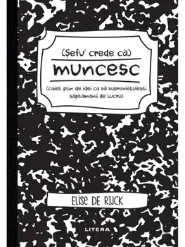 Sefu' crede ca muncesc/Elise de Rijck