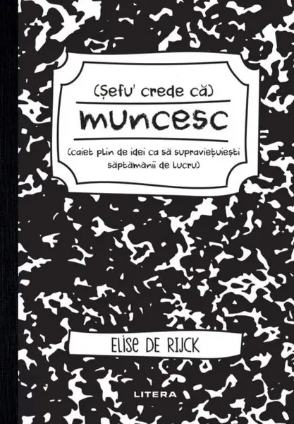 Sefu´ crede ca muncesc | Elise de Rijck