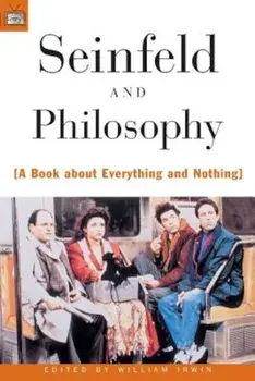 Seinfeld and Philosophy, Paperback/William Irwin
