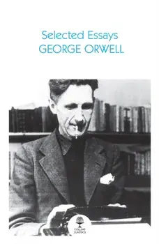 Selected Essays, Paperback/George Orwell