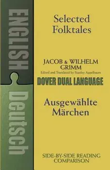 Selected Folktales/Ausgewahlte Marchen: A Dual-Language Book, Paperback/Jacob Grimm