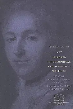 Selected Philosophical and Scientific Writings, Paperback/Emilie Du Chatelet