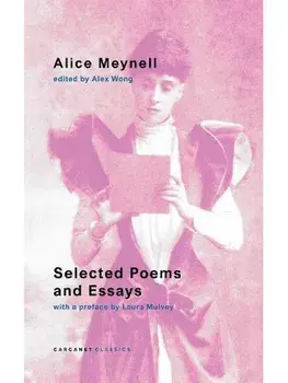 Selected Poems and Essays, Paperback/Alice Meynell