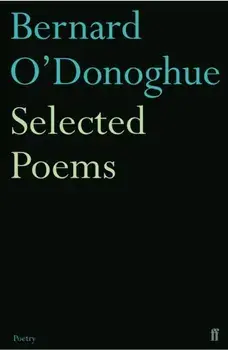 Selected Poems Bernard O'Donoghue, Paperback/Bernard O'Donoghue