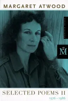 Selected Poems II: 1976 - 1986, Paperback/Margaret Atwood
