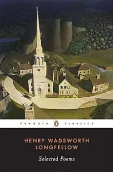 Selected Poems, Paperback/Henry Wadsworth Longfellow