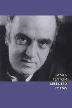 Selected Poems, Paperback/James Fenton