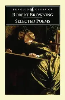 Selected Poems, Paperback/Robert Browning