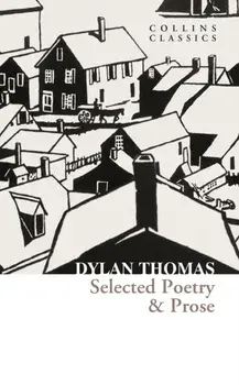 Selected Poetry & Prose, Paperback/Dylan Thomas