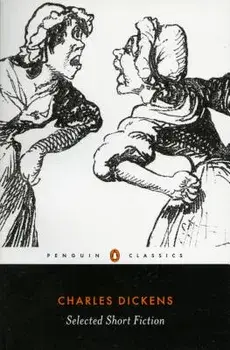 Selected Short Fiction/Charles Dickens