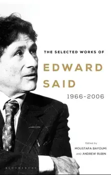 Selected Works of Edward Said. 1966-2006, Paperback/Edward Said