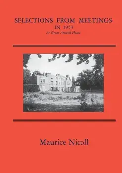 Selections from Meetings in 1953: At Great Amwell House, Paperback/Maurice Nicoll