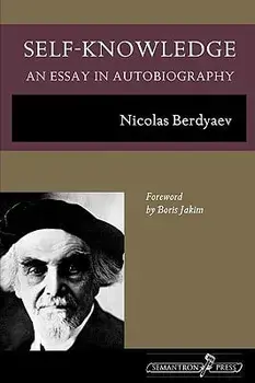 Self-Knowledge: An Essay in Autobiography, Paperback/Nicolas Berdyaev