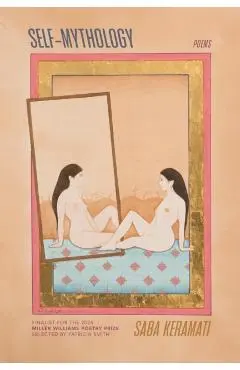 Self-Mythology: Poems - Saba Keramati