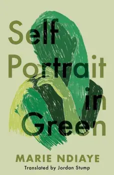 Self Portrait in Green, Paperback/Marie NDiaye