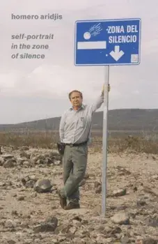 Self-Portrait in the Zone of Silence, Paperback/Homero Aridjis