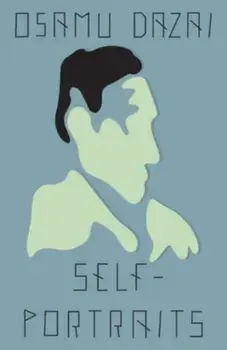 Self-Portraits. Stories, Paperback/Osamu Dazai