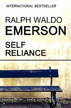 Self Reliance, Paperback/Ralph Waldo Emerson