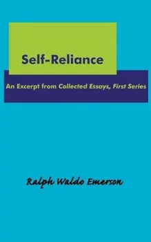Self-Reliance, Paperback/Ralph Waldo Emerson