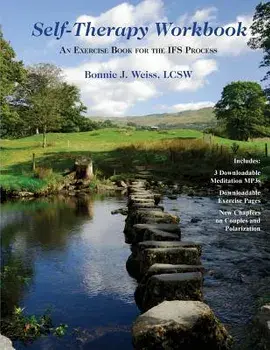Self-Therapy Workbook: An Exercise Book for the Ifs Process, Paperback/Bonnie J. Weiss Lcsw
