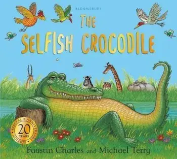 Selfish Crocodile Anniversary Edition, Paperback/Faustin Charles