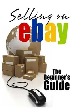 Selling on Ebay: The Beginner's Guide for How to Sell on Ebay, Paperback/Brian Patrick