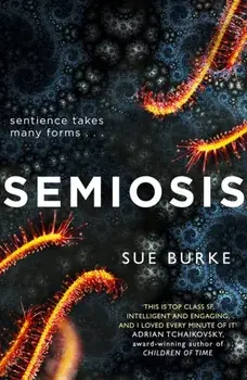 Semiosis. A Novel of First Contact, Paperback/Sue Burke