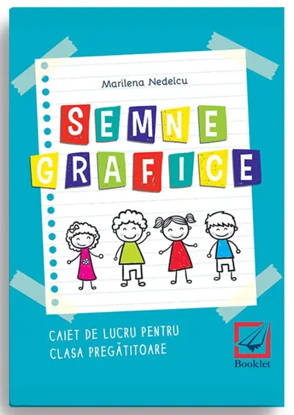 Semne grafice. Caiet de lucru pentru clasa pregatitoare | Marilena Nedelcu