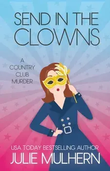 Send in the Clowns, Paperback/Julie Mulhern