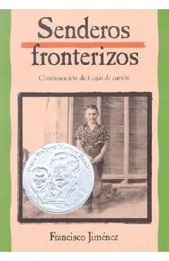 Senderos Fronterizos = Breaking Through - Francisco Jim�nez