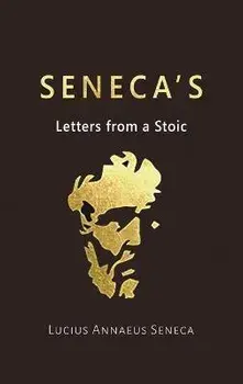 Seneca's Letters from a Stoic, Hardcover/Lucius Annaeus Seneca