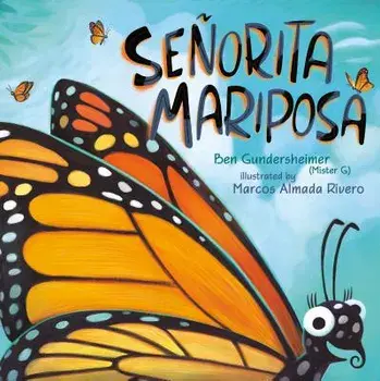 Seńorita Mariposa, Hardcover/Ben Gundersheimer