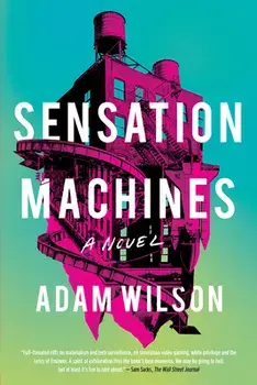 Sensation Machines, Paperback/Adam Wilson