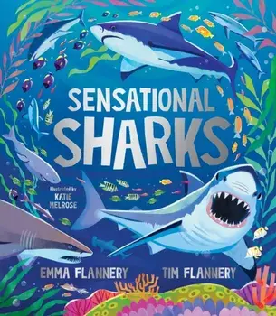 Sensational Sharks, Hardback/Emma Flannery