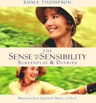 Sense and Sensibility: The Screenplay & Diaries, Paperback/Emma Thompson