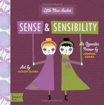 Sense & Sensibility: A Babylit(r) Opposites Primer, Hardcover/Jennifer Adams