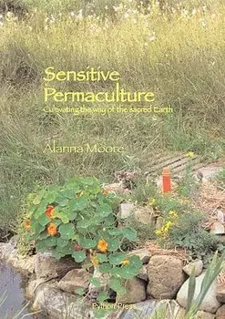 Sensitive Permaculture, Paperback/Alanna Moore