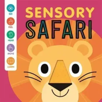 Sensory Safari, Board book/Autumn Publishing