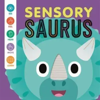 Sensory 'Saurus, Board book/Autumn Publishing