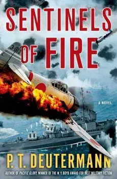 Sentinels of Fire, Hardcover/P. T. Deutermann