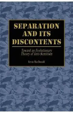 Separation and Its Discontents: Toward an Evolutionary Theory of Anti-Semitism - Kevin Macdonald