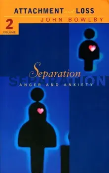 Separation. Anxiety and anger: Attachment and loss Volume 2, Paperback/Dr. E. J. M. Bowlby
