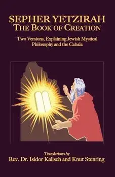 Sepher Yetzirah: The Book of Creation, Paperback/Isidor Kalisch