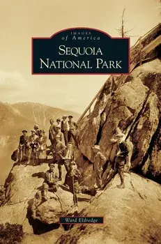 Sequoia National Park, Hardcover/Ward Eldridge