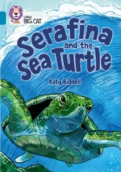 Serafina and the Sea Turtle. Band 13/Topaz, Paperback/Katy Riddell