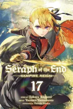 Seraph of the End, Vol. 17, Paperback/Takaya Kagami