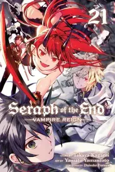 Seraph of the End, Vol. 21, 21: Vampire Reign, Paperback/Takaya Kagami