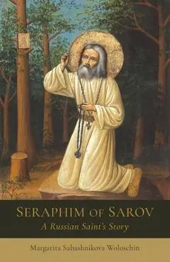Seraphim of Sarov - Margarita Woloschin